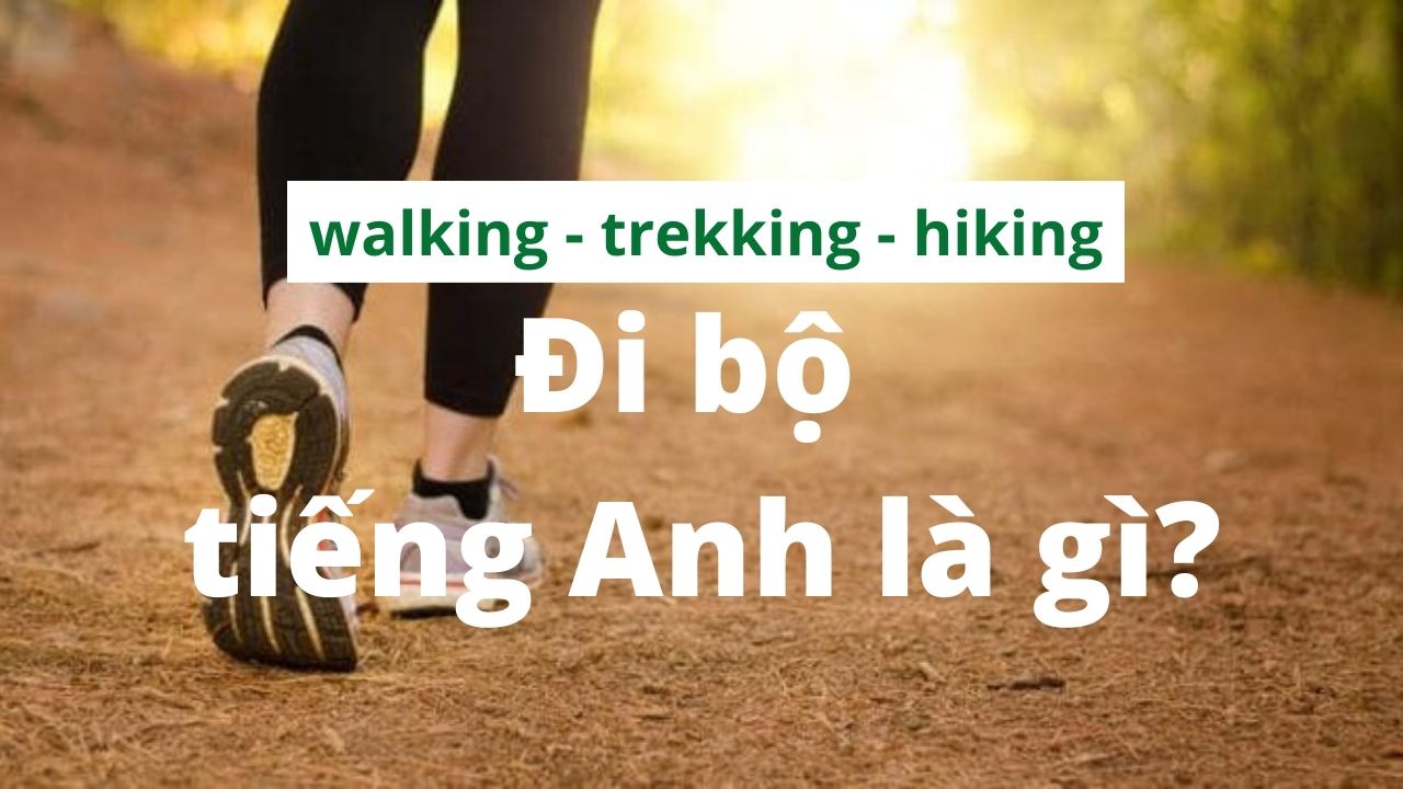 walking là gì